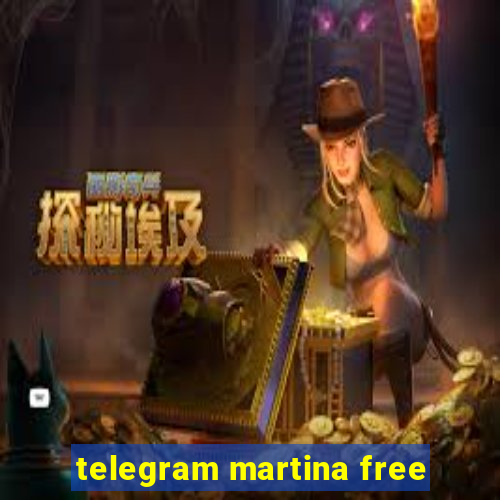 telegram martina free